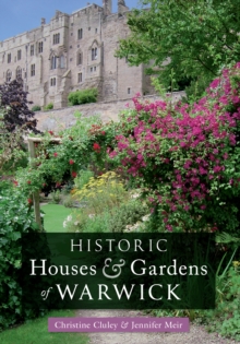 Image for Historic houses and gardens of Warwick