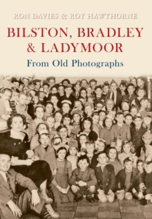 Image for Bilston, Bradley & Ladymoor: from old photographs