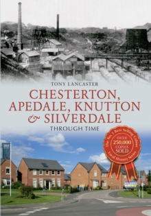 Image for Chesterton, Apedale, Knutton & Silverdale through time