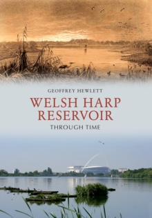 Image for Welsh Harp Reservoir: through time
