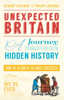 Image for Unexpected Britain  : a journey through our hidden history