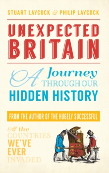 Image for Unexpected Britain: a journey through our hidden history