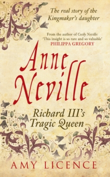 Image for Anne Neville  : Richard III's tragic queen