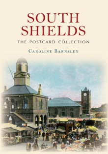 Image for South Shields: the postcard collection
