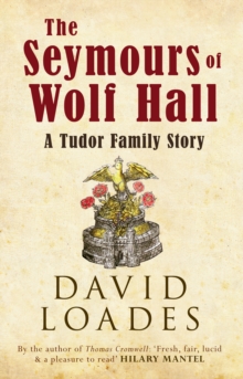 Image for The Seymours of Wolf Hall  : a Tudor family story