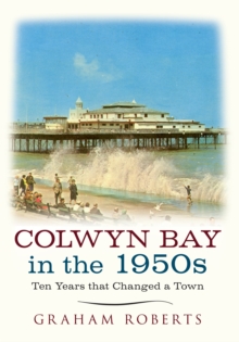 Colwyn Bay In The 1950s