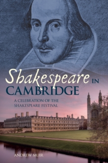 Image for Shakespeare in Cambridge  : a celebration of the Shakespeare festival