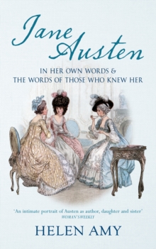 Image for Jane Austen  : in her own words & the words of those who knew her