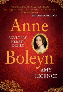 Image for Anne Boleyn  : adultery, heresy, desire