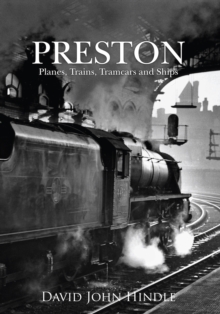Image for Preston planes, trains, tramcars and ships