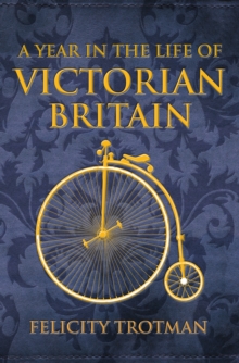Image for A Year in the Life of Victorian Britain