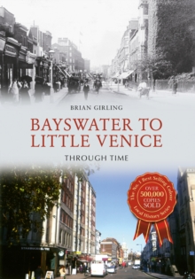 Image for Bayswater to Little Venice through time