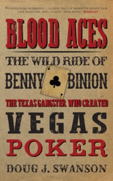 Image for Blood aces  : the wild life of Benny Bionion, the Texas ganster who created Vegas poker