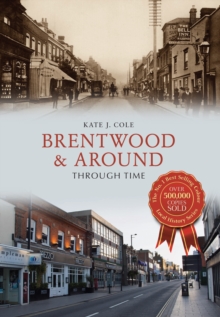 Image for Brentwood and around through time