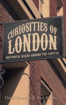 Image for Curiosities of London  : historical walks around the capital
