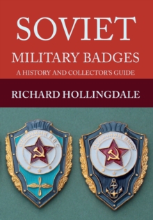 Soviet Military Badges: A History and Collector’s Guide