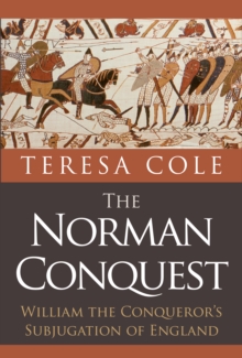 Image for The Norman Conquest  : William the Conqueror's subjugation of England