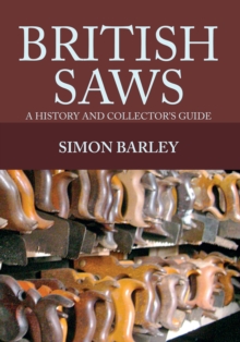 British Saws: A History and Collector’s Guide