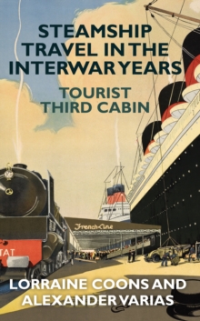 Image for Steamship travel in the interwar years: tourist third cabin
