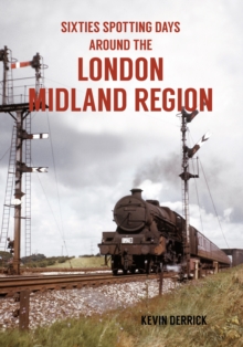 Image for Sixties Spotting Days Around the London Midland Region