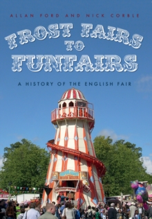 Image for Frost Fairs to Funfairs