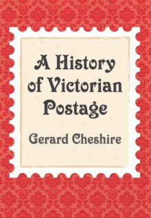 Image for A history of Victorian postage