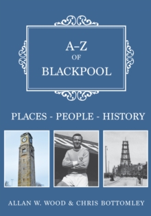 A-Z of Blackpool
