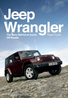 Jeep Wrangler: The Story Behind an Iconic Off-Roader