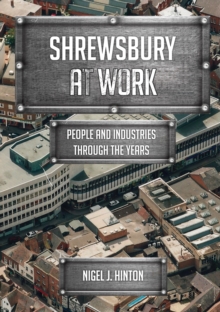 Image for Shrewsbury at work  : people and industries through the years