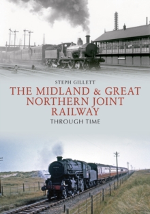 Image for The Midland & Great Northern joint railway through time