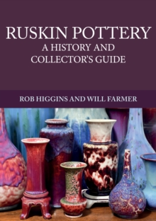 Ruskin Pottery: A History and Collector’s Guide