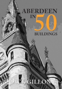 Image for Aberdeen in 50 buildings