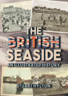 Image for The British seaside: an illustrated history