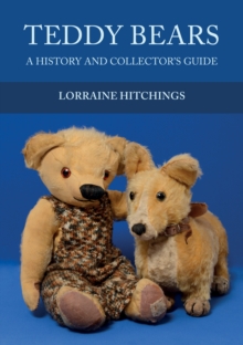 Teddy Bears: A History and Collector’s Guide