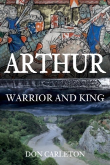 Image for Arthur: warrior and king