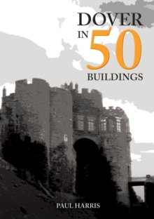 Image for Dover in 50 buildings