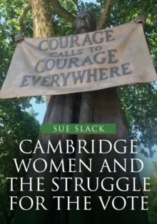 Image for Cambridge women and the struggle for the vote