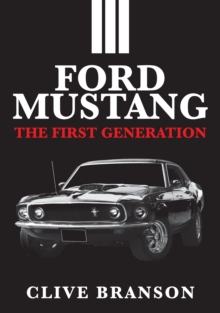 Ford Mustang: The First Generation