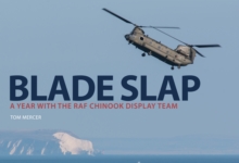 Blade Slap: A Year with the RAF Chinook Display Team
