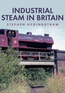 Image for Industrial Steam in Britain