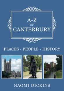 Image for A-Z of Canterbury  : places-people-history