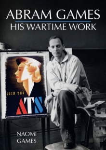 Image for Abram Games: His Wartime Work