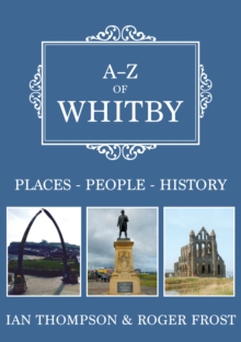 A-Z of Whitby