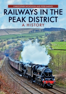 Image for Railways in the Peak District: A History