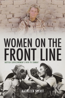 Women on the Front Line: British Servicewomen’s Path to Combat