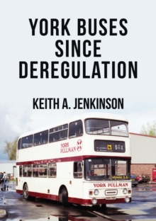 Image for York Buses Since Deregulation