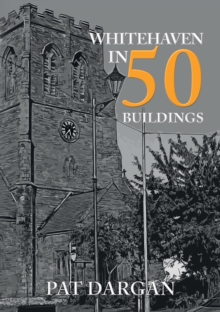 Image for Whitehaven in 50 Buildings