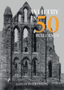 Image for Whitby in 50 Buildings