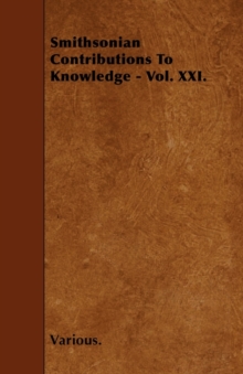 Image for Smithsonian Contributions To Knowledge - Vol. XXI.