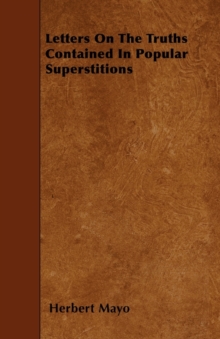 Image for Letters On The Truths Contained In Popular Superstitions